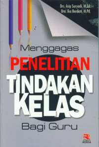 Image of Menggagas Penelitian Tindakan Kelas Bagi Guru