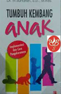 Image of Tumbuh Kembang Anak : Implementasi dan cara pengukurannya