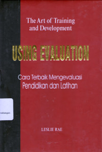 Image of Using Evaluation in Training and Development: Teknik Mengevaluasi Pelatihan dan Pengembangan